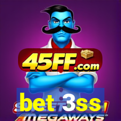 bet 3ss
